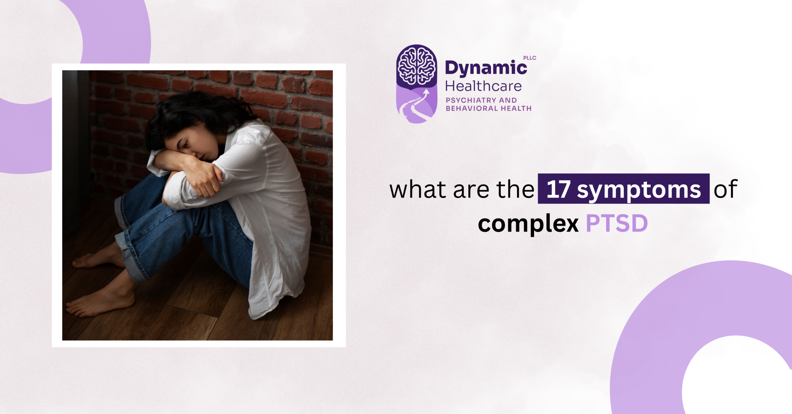 What Are the 17 Symptoms of Complex PTSD